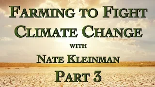 Farming to Fight Climate Change Part 3