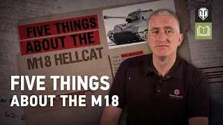 Five Things About the M18 Hellcat with The Chieftain - World of Tanks