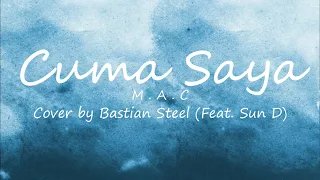 Cuma Saya - MAC (Cover) by Bastian Steel Feat. Sun D (Lirik Video)