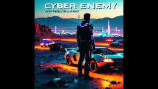 Cyber Enemy - No Man's Land (Full Album)