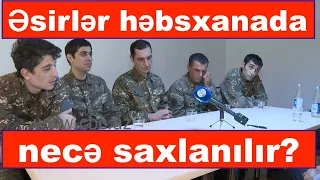 Azərbaycanlı məhbus danışır: həbsxanada erməni əsirlərə necə baxırlar?