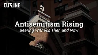 CUTLINE | Antisemitism Rising: Bearing Witness Then and Now