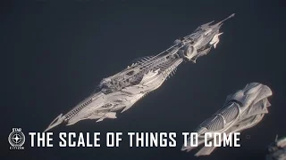 Star Citizen: The Scale of Things to Come