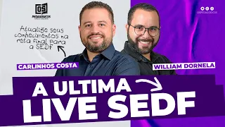 A ÚLTIMA live para SEDF com Carlinhos Costa e William Dornela