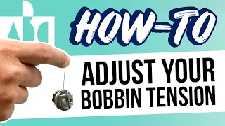 HOW TO Adjust Bobbin Case Tension