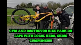 GYM SESSION AND DH LAPS AT ROSTREVOR BIKE TRAILS WITH LOCAL HERO, CHRIS CUMMING!