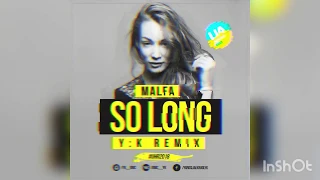 MALFA - So Long (Y:K Radio Remix)