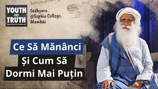 Ponturi pentru a Mânca Adecvat și a Dormi Mai Puțin | Sadhguru