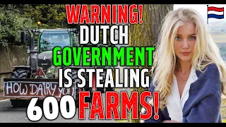 WARNING! Dutch GOVERNMENT Is STEALING 600 FARMS! • You're NOT Going To BELIEVE This!