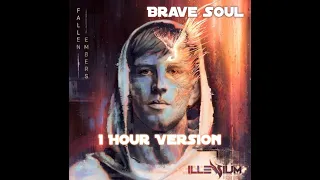 ILLENIUM (feat. Emma Grace) - Brave Soul [1 Hour Version]