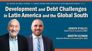 Joseph Stiglitz and Martín Guzmán on the state of economics in Latin America and the Global South