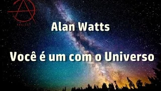 Alan Watts - Você é Um com o Universo