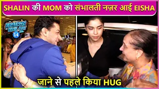 Shalin Bhanot Hugs Rumoured GF Eisha Singh, Mom Gets Emotional | Khatron Ke Khiladi 14