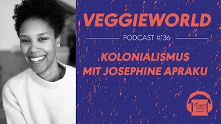 136 - Kolonialismus - Josephine Apraku Teil 2