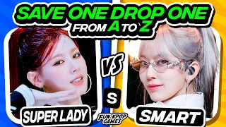 SAVE ONE DROP ONE KPOP SONGS: FROM A to Z #2 -  FUN KPOP GAMES 2024