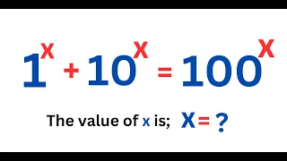 1^x + 10^x = 100^x | Find the value of X | X = ?