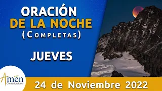 Oración De La Noche Hoy Jueves 24 Noviembre 2022 l Padre Carlos Yepes l Completas l Católica l Dios