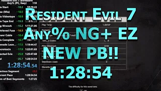 Resident Evil 7: biohazard - Any% NG+ Easy PC Speedrun in 1:28:54