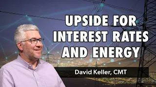 Upside for Interest Rates and Energy | David Keller, CMT | The Final Bar (04.29.21)