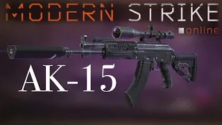 😱 AK-15 😱 Upgrade & Advice With Gameplay | Modern Strike Online |