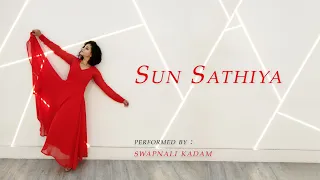 Sun Sathiya | ABCD 2 | Swapnali Kadam | Kathak Bollywood