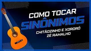 COMO TOCAR - Sinônimos - CheX + Zé Ramalho | Aula completa VIOLÃO