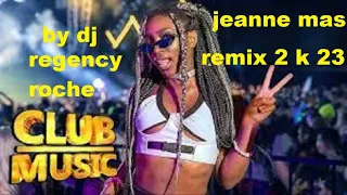 jeanne mas johnny johnny remix 2 k 23 by dj regency roche