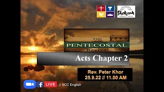 SCC English service 25. 9. 22 . The Pentecostal Revival.   Rev  Peter Khor.