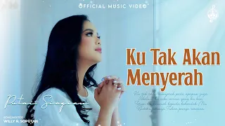 Ku Tak Akan Menyerah - Putri Siagian (Official Music Video)