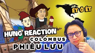 HƯNG REACTION | @ThanhPahm - Colombus Phiêu Lưu Ký