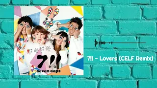 7!! - Lovers (CELF Remix)