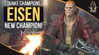 Eisen - New Champion! OUTFIT STYLES + GAMEPLAY (QUAKE CHAMPIONS)