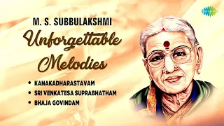 எம் எஸ் சுப்புலட்சுமி மறக்க முடியாத மெலடிகள் | கனகதராஸ்தவம் | ஸ்ரீ வெங்கடேச சுப்ரபாதம்