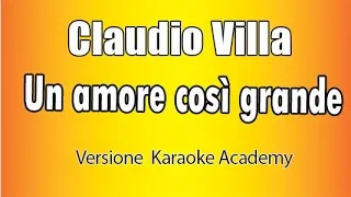 Claudio Villa -  Un amore così grande (Versione Karaoke Academy Italia)