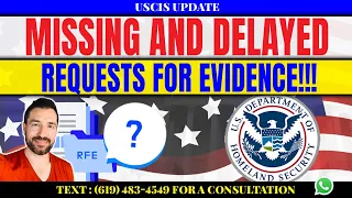 USCIS Update on Missing and Delayed Requests for Evidence!!!