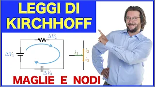 Leggi di Kirchhoff, legge dei nodi e legge delle maglie