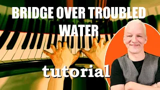 Bridge Over Troubled Water, Simon & Garfunkel, Piano Tutorial