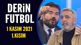 Derin Futbol 1 Kasım 2021 1.Kısım