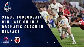 Highlights - Ulster Rugby v Stade Toulousain - Round of 16 │Heineken Champions Cup Rugby 2021/22