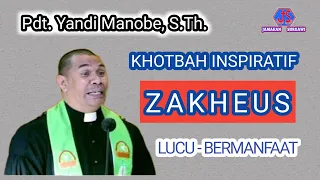 ZAKHEUS _ Pdt. Yandi Manobe S.Th. _