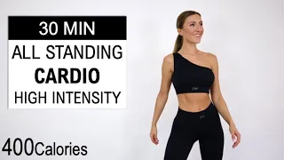 30 Min All Standing Cardio | High Intensity Fat Burn - 400 Calories | Full Body, No Repeat