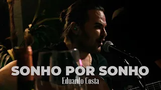 SONHO POR SONHO| Eduardo Costa