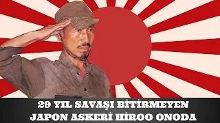 29 YIL SAVAŞI BİTİRMEYEN İNATÇI JAPON ASKERİ HİROO ONODA 2.dünya savaşı tarihi