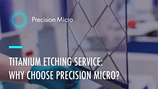 Titanium Etching Process: How Does It Work & Why Choose Our Titanium Etching Service