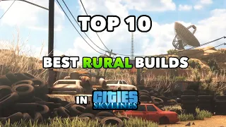 TOP 10 best Rural Builds in Cities: Skylines | 2021 Edition