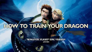 How To Train Your Dragon: Romantic Flight | EPIC VERSION