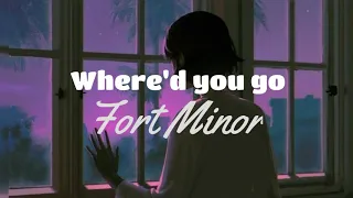 Where'd you go - Fort Minor (Lirik dan terjemahan)
