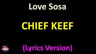 Chief Keef - Love Sosa (Lyrics version)