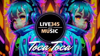 TIKTOK || Toca Toca [MIX] 越南鼓 (DJ抖音版 Remix Tiktok 2023) - LIVE345MUSIC