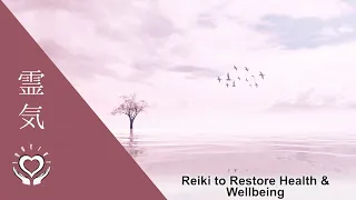 Reiki to Restore Health & Wellbeing